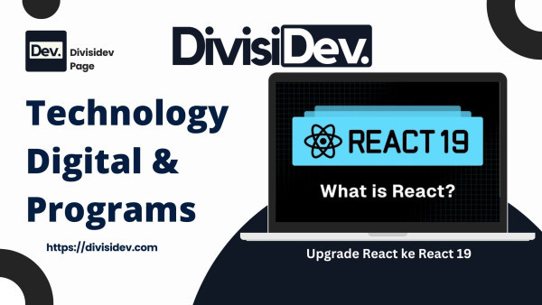Tutorial Lengkap Upgrade React ke React 19: Cara Update Project Lama ke Versi Terbaru dengan Aman